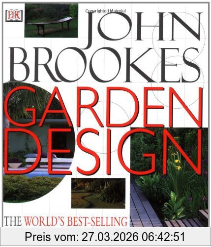 John Brookes Garden Design, The Complete Practical Guide To Planning, Styling And Planting Any Garden