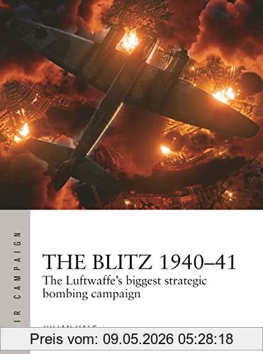 Julian Hale The Blitz 1940–41, The Luftwaffe's Biggest Strategic Bombing Campaign (Air Campaign, Band 38)