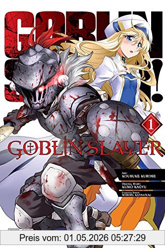 Kumo Kagyu Goblin Slayer Vol. 1 (manga) (Goblin Slayer (manga), Band 1)