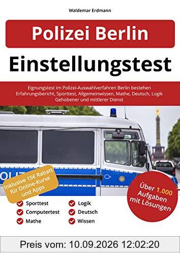 Einstellungstest Polizei Berlin: Eignungstest im Polizei-Auswahlverfahren Berlin bestehen | Erfahrungsbericht, Sporttest, Wissen, Mathe, Deutsch, Logik | Gehobener und mittlerer Dienst