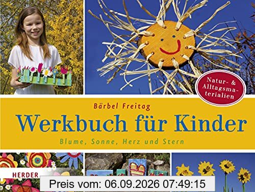 Blume, Sonne, Herz und Stern: Werkbuch für Kinder
