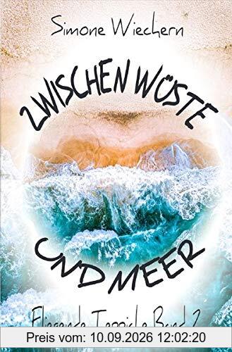 Biografie: Zwischen Wüste und Meer: Fliegende Teppiche Band 2