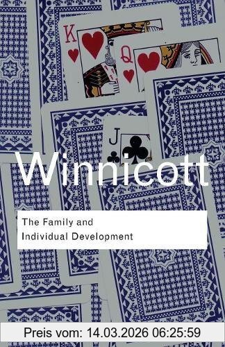 Winnicott, D. W. The Family And Individual Development (Routledge Classics (Paperback))