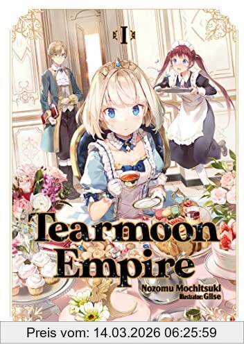 Nozomu Mochitsuki Tearmoon Empire, Volume 1 (Tearmoon Empire (Light Novel), 1)