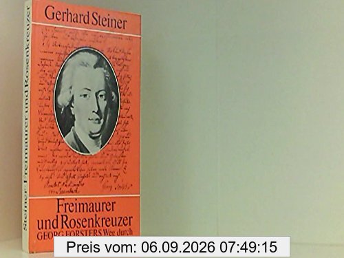 Freimaurer und Rosenkreuzer - Georg Forsters Weg durch Geheimbünde