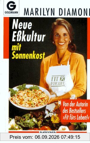 Neue Eßkultur mit Sonnenkost. ( Ratgeber).