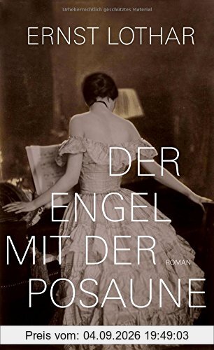 Der Engel mit der Posaune: Roman eines Hauses