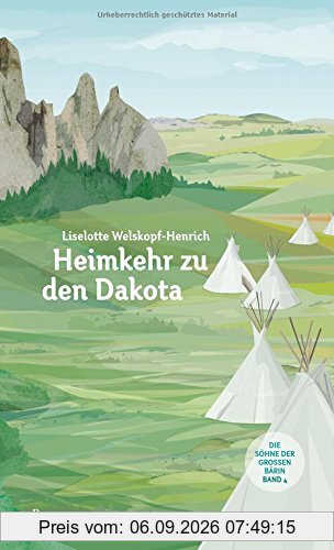 Heimkehr zu den Dakota (Die Söhne der großen Bärin)