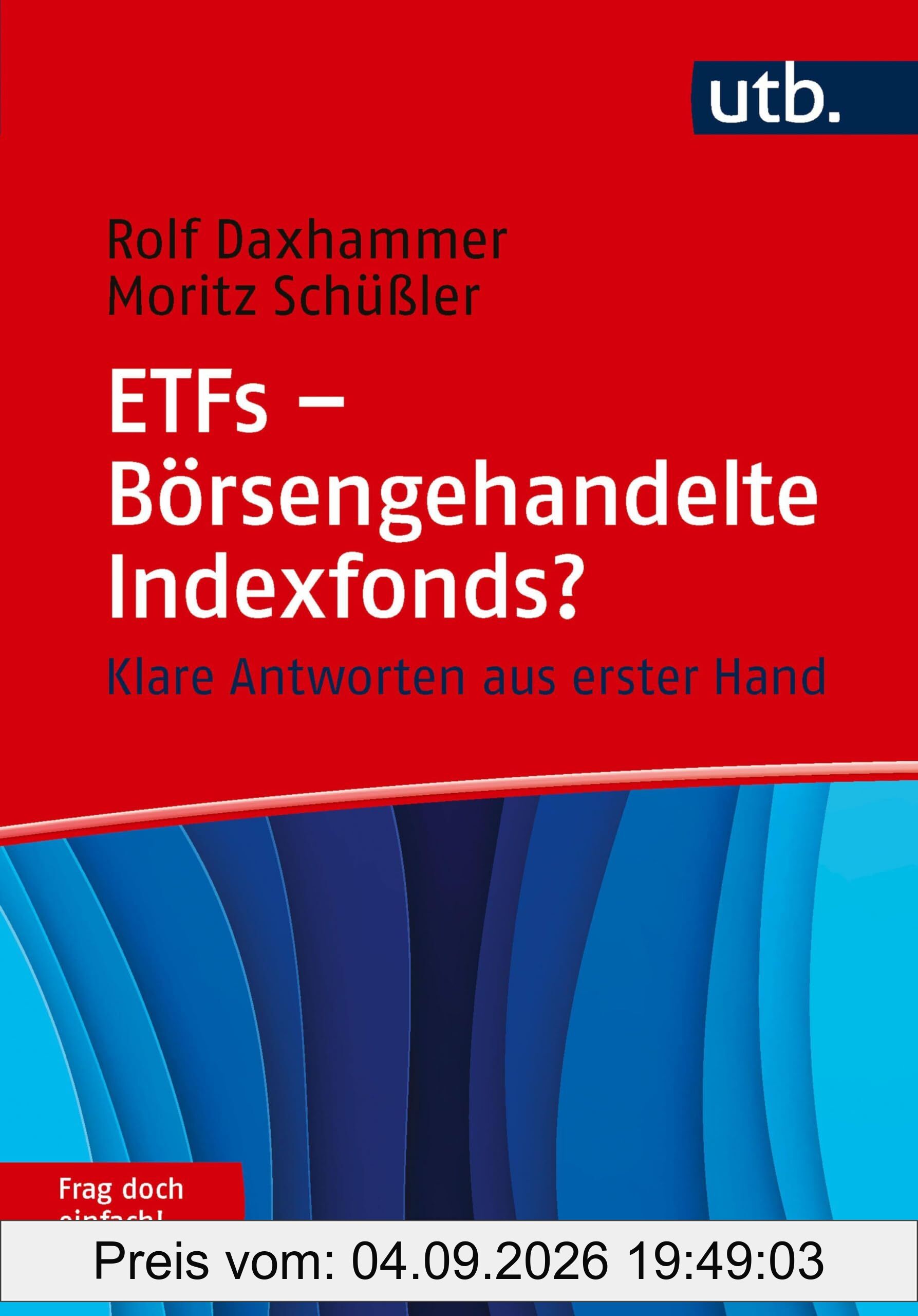 ETFs - Börsengehandelte Indexfonds? Frag doch einfach!: Klare Antworten aus erster Hand