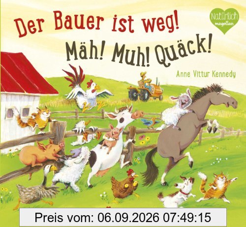 Der Bauer ist weg! Mäh! Muh! Quäck!