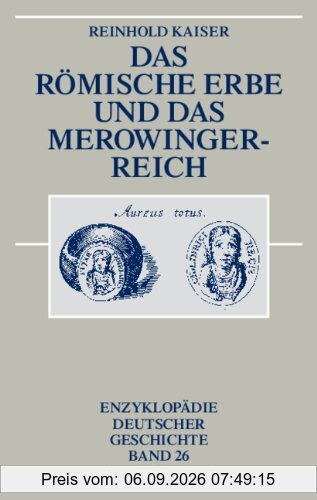 Das römische Erbe und das Merowingerreich