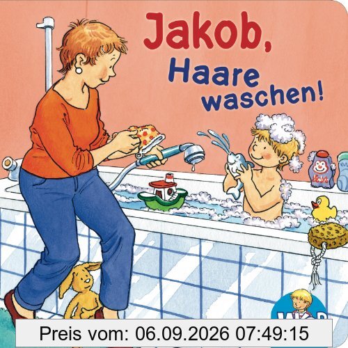 Jakob-Bücher: Jakob, Haare waschen!