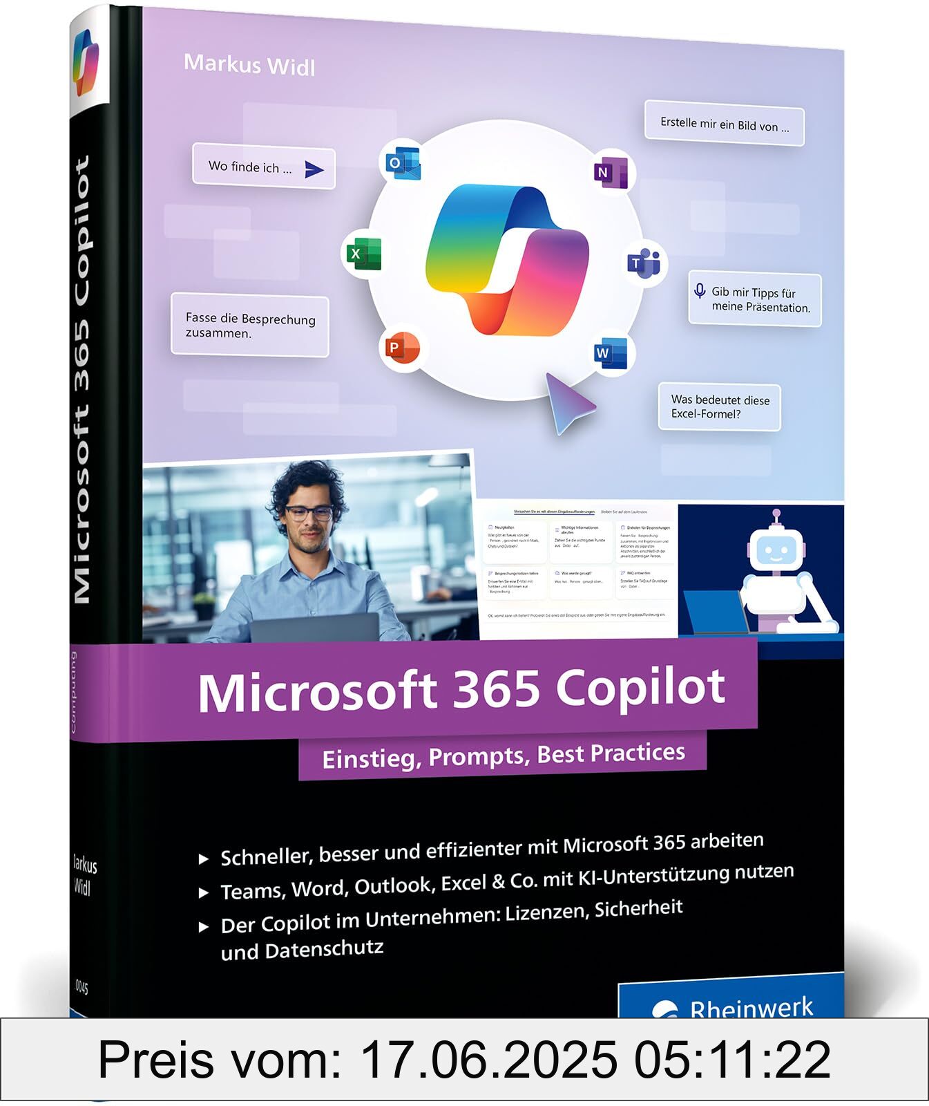 Binding : hardcover, Edition : 1, Label : Microsoft 365 Copilot : Einstieg, Prompts, Best Practices. Das Handbuch zum Office-KI-Assistenten – mit zahlreichen Praxisbeispielen für den Arbeitsalltag, medium : hardcover, numberOfPages : 367, publicationDate : 2025-04-08, releaseDate : 2025-04-08, languages : german, ISBN : 3367100455