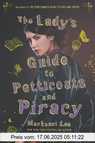 Binding : Gebundene Ausgabe, Label : Katherine Tegen Books, Publisher : Katherine Tegen Books, medium : Gebundene Ausgabe, numberOfPages : 464, publicationDate : 2018-10-02, releaseDate : 2018-10-02, authors : Mackenzi Lee, ISBN : 0062795325