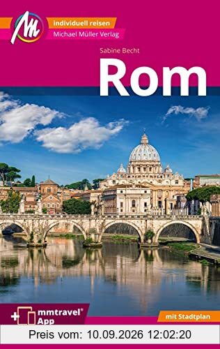 Rom MM-City Reiseführer Michael Müller Verlag: Individuell reisen mit vielen praktischen Tipps. Inkl. Freischaltcode zur ausführlichen App mmtravel.com