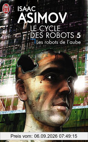 Le cycle des robots. Vol. 5. Les robots de l'aube