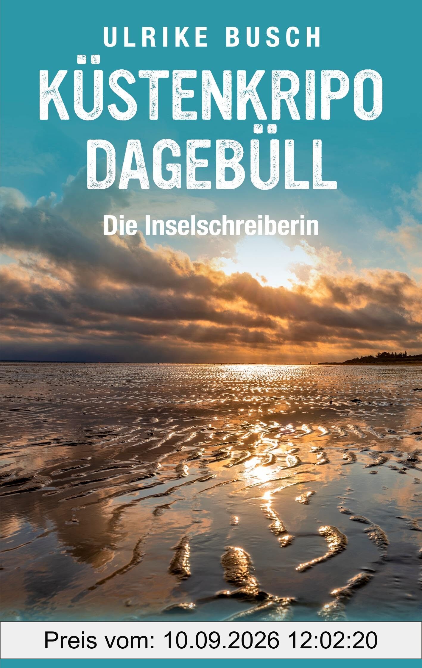 Küstenkripo Dagebüll - Die Inselschreiberin: Nordseekrimi