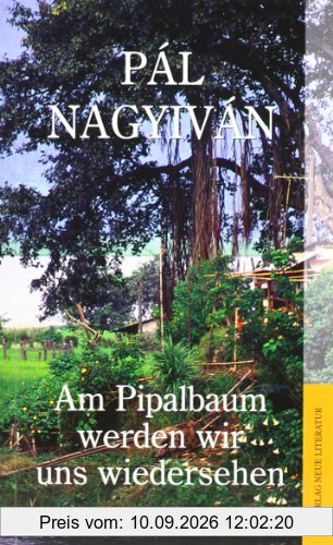 Am Pipalbaum werden wir uns wiedersehen: Sechs Erzählungen über Begegnungen in Nepal