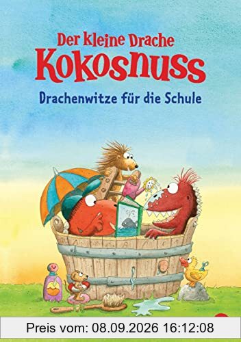 Der kleine Drache Kokosnuss – Drachenwitze für die Schule (Drachenstarke Witzebücher, Band 3)