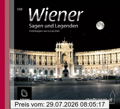 Lucas Edel Wiener Sagen Und Legenden, Stadtsagen Und Geschichte Der Stadt Wien