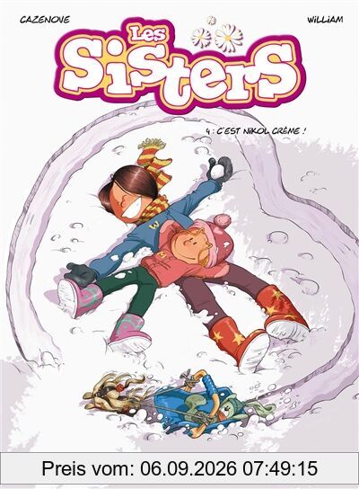 Les sisters. Vol. 4. C'est nikol crème !