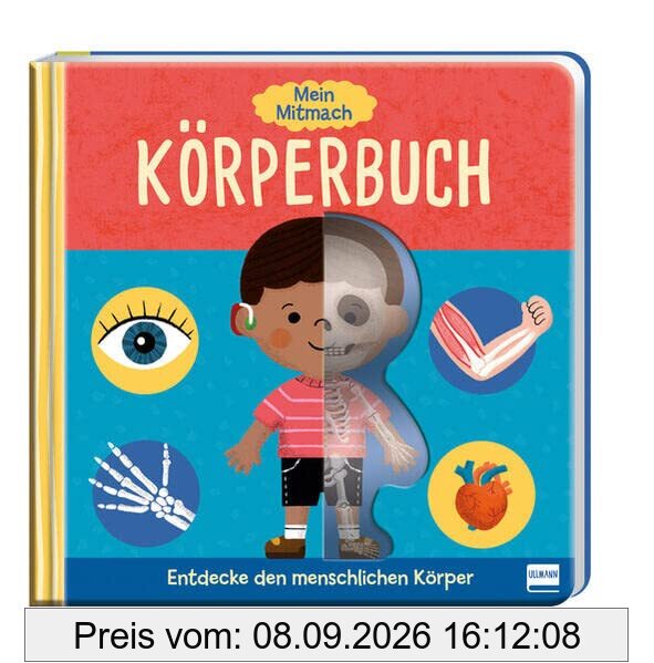 Mein Mitmach-Körperbuch: Entdecke den menschlichen Körper | Pappbilderbuch mit Folienfenstern und Schieber für Kinder ab 4 Jahren