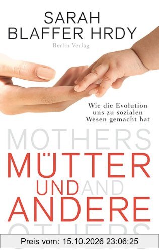 Mütter und Andere: Wie die Evolution uns zu sozialen Wesen gemacht hat