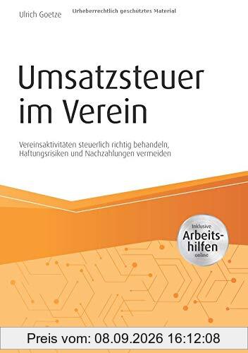 Umsatzsteuer im Verein - inkl. Arbeitshilfen online: Vereinsaktivitäten steuerlich richtig behandeln, Haftungsrisiken und Nachzahlungen vermeiden (Haufe Fachbuch)