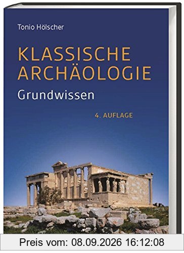 Klassische Archäologie: Grundwissen