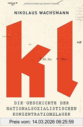 Nikolaus Wachsmann Kl, Die Geschichte Der Nationalsozialistischen Konzentrationslager
