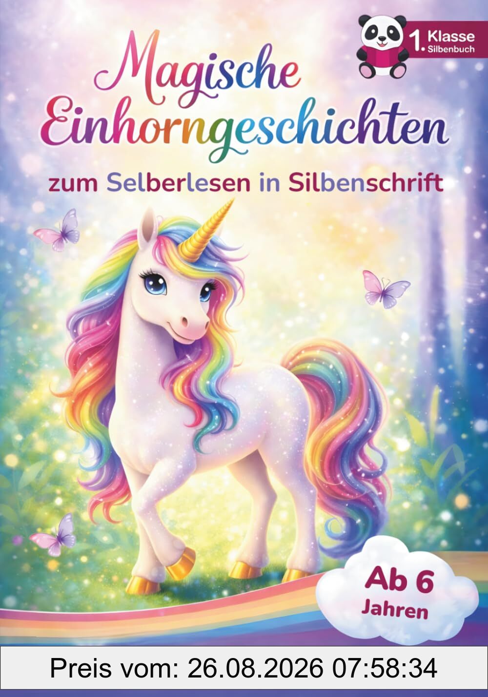 Magische Einhorngeschichten - Das Erstlesebuch für Mädchen 1. Klasse: Lesen lernen leicht gemacht mit Silbenschrift | Einhorn Geschenke für Mädchen | ... mit Rätseln und Mitmachseiten (Lesepanda)
