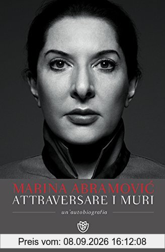 Attraversare i muri: Un'autobiografia (Tascabili varia)
