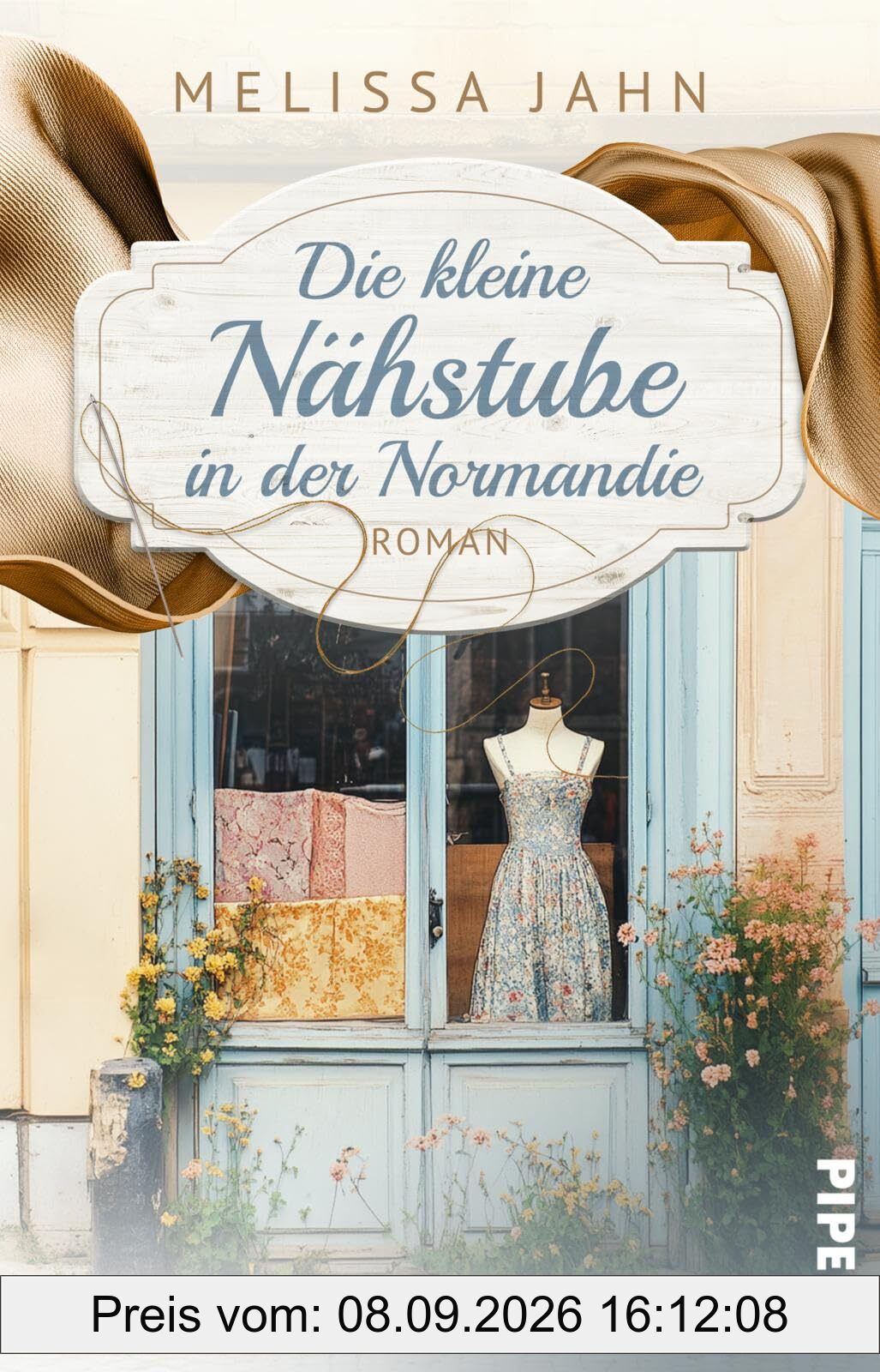 Die kleine Nähstube in der Normandie: Roman | Ein zauberhaftes Modeatelier in Frankreich