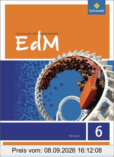 Elemente der Mathematik SI - Ausgabe 2012 für G8 in Hessen: Schülerband 6: Sekundarstufe 1 - Ausgabe 2012