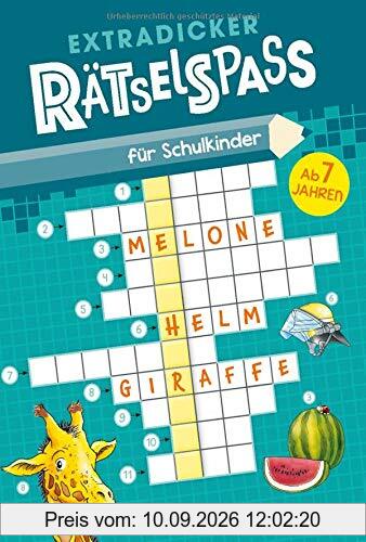 Extradicker Rätselspaß für Schulkinder: Rätselmix für Kinder ab 7 Jahren (Rätsel, Spaß, Spiele)