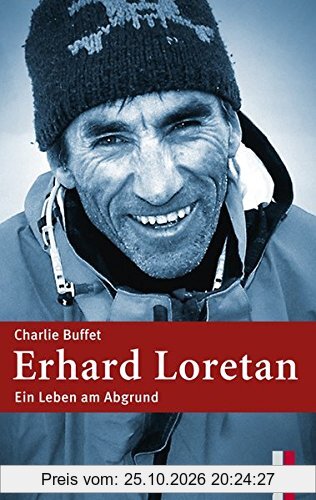 Erhard Loretan - Ein Leben am Abgrund