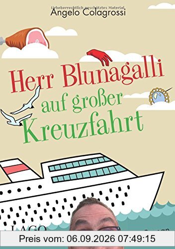Herr Blunagalli auf großer Kreuzfahrt