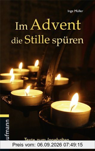 Im Advent die Stille spüren: Texte zum Innehalten