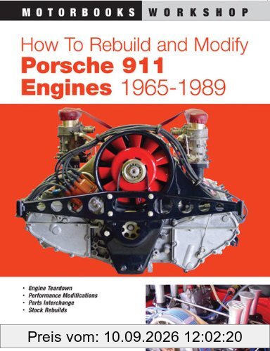 How to Rebuild and Modify Porsche 911 Engines 1965-1989 (Motorbooks Workshop)