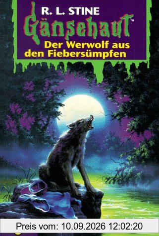 Der Werwolf aus den Fiebersümpfen: Gänsehaut Band 25: BD 25