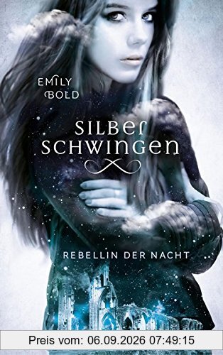 Silberschwingen 2: Rebellin der Nacht