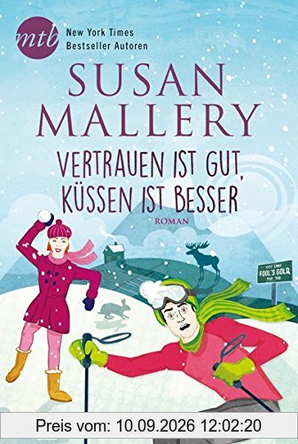 Vertrauen ist gut, küssen ist besser (Fool's Gold Reihe)