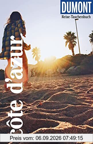 DuMont Reise-Taschenbuch Côte d'Azur: Reiseführer plus Reisekarte. Mit individuellen Autorentipps und vielen Touren.
