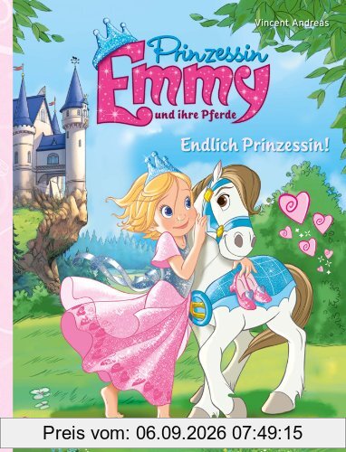 Prinzessin Emmy und ihre Pferde - Endlich Prinzessin!