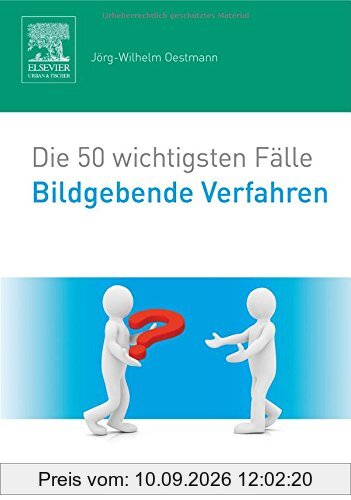 Die 50 wichtigsten Fälle Bildgebende Verfahren