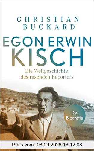 Egon Erwin Kisch: Die Weltgeschichte des rasenden Reporters. Die Biografie | 75. Todestag am 31. März 2023