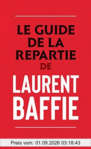 Le guide de la repartie de Laurent Baffie