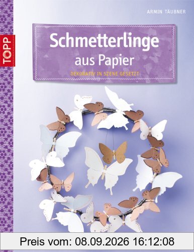 Schmetterlinge aus Papier: Dekorativ in Szene gesetzt