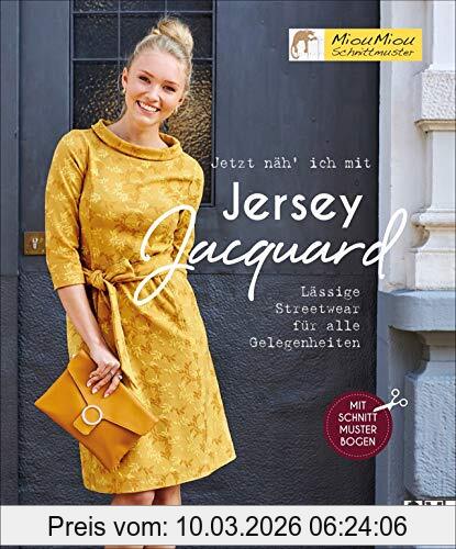 Mechthild Wichard Jetzt Näh’ Ich Mit Jacquard. Lässige Streetwear Für Alle Gelegenheiten. Mit Dem Vielseitig Anwendbaren Jacquard- Und Strickstoffen Kreiert