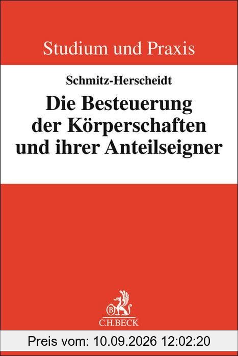 Die Besteuerung der Körperschaften und ihrer Anteilseigner (Studium und Praxis)